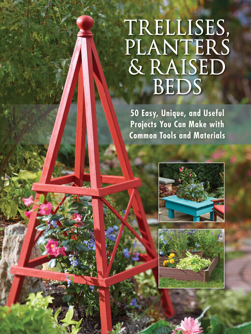 Cover image for Trellises, Planters & Raised Beds